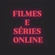 Filmes e Séries Online