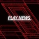 PLAY NEWS
