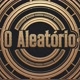 O Aleatório