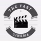The Fast Cinema