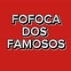 FOFOCA DOS FAMOSOS