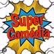 super comédia