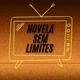 NOVELA SEM LIMITES