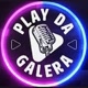 Play da galera