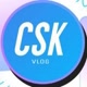 CSK Vlog