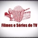 Filmes e Séries
