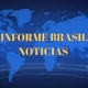 INFORME BRASIL NOTICIAS