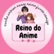 REINO DO ANIME