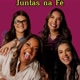 Juntas na Fé