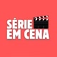 Série em cena