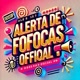ALERTA DE FOFOCAS OFICIAL