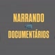 NARRANDO DOCUMENTÁRIOS