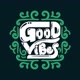 Good Vibes