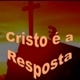Cristo é a resposta !