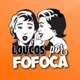 loucos por fofoca