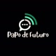 Papo de futuro