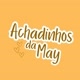 May ♡ | Achadinhos • Inspirações