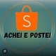 ACHEI E POSTEI