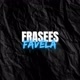 Frasees Favela