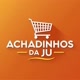 Achadinhos da Ju 🛒