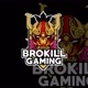 BROKILL GAMING
