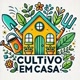 Cultivo em Casa