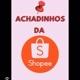 Achadinhos da shopee🛍