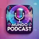 MUNDO PODCAST