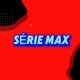 Série Max