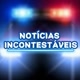 NOTÍCIAS INCONTESTÁVEIS