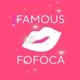 FAMOUS FOFOCA 🩷