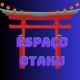 Espaço Otaku🇯🇵
