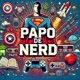 Papo de Nerd🇧🇷