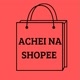 Achei na Shopee