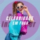 CELEBRIDADES EM FOCO
