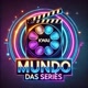 Mundo das Series