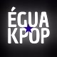 Égua Kpop