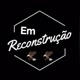 em_reconstrucao