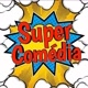 super comédia