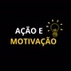 Ação e Motivação