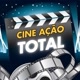 CINE AÇÃO TOTAL
