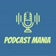 Podscast Mania