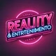 REALITY & ENTRETENIMENTO !