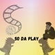 SO DA PLAY