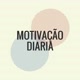 MOTIVAÇÃO DIÁRIA
