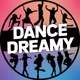 DANCE DREAMY