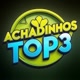 Achadinhos TOP3
