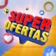 SUPER OFERTAS  🛍️🛒🎉