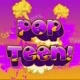 pop teen.kwaii❤️