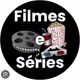 FILMES & SÉRIES 📺